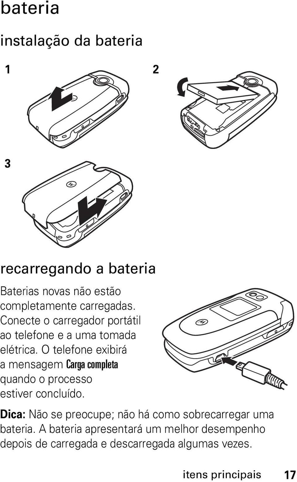 O telefone exibirá a mensagem Carga completa quando o processo estiver concluído.