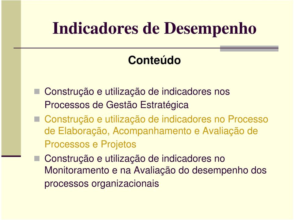 Elaboração, Acompanhamento e Avaliação de Processos e Projetos Construção e