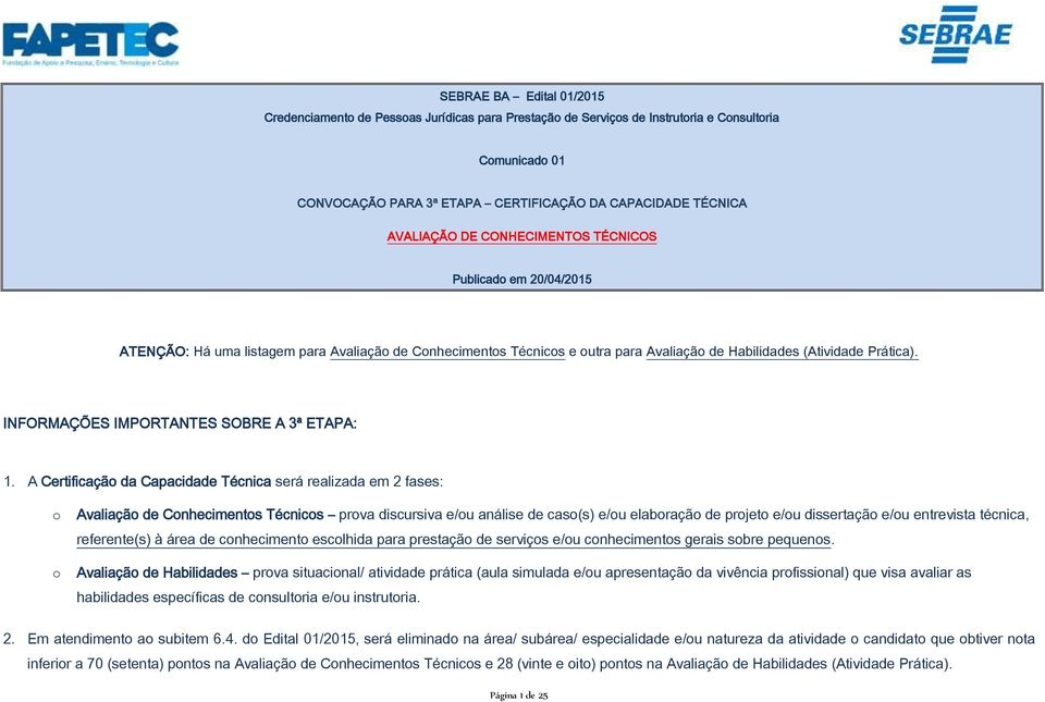 INFORMAÇÕES IMPORTANTES SOBRE A 3ª ETAPA: 1.