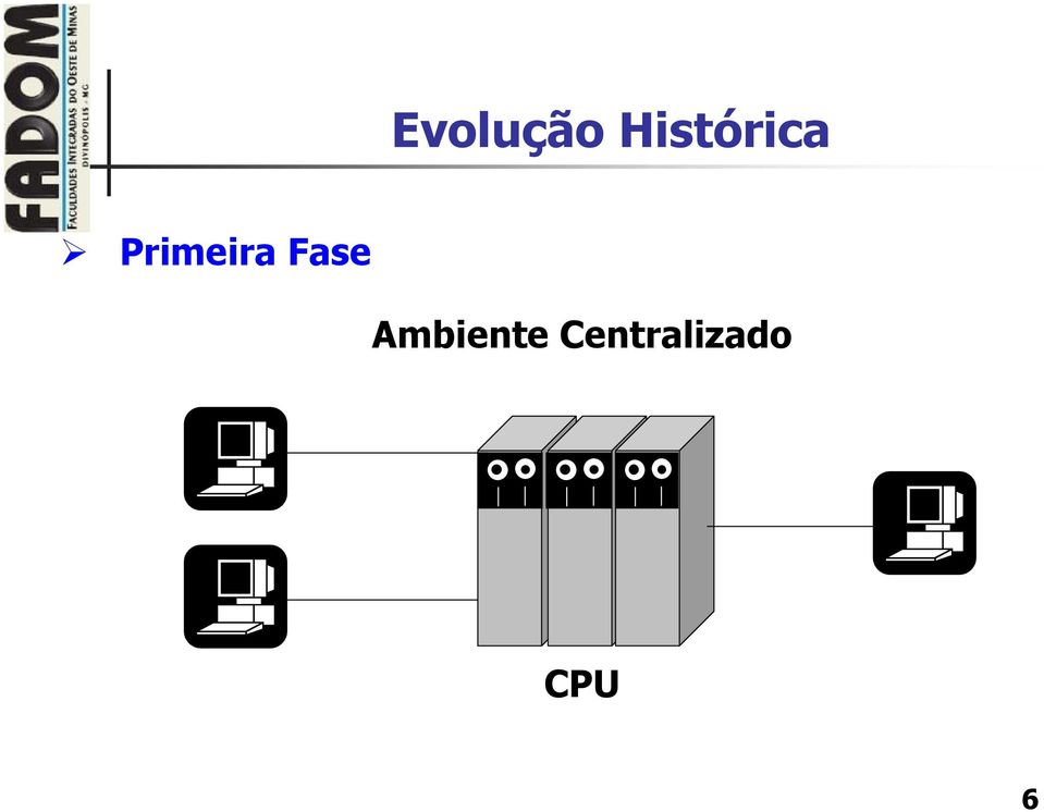 Primeira Fase