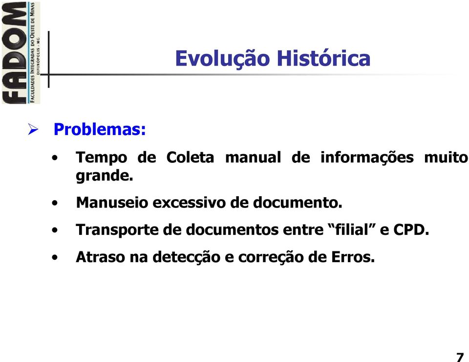 Manuseio excessivo de documento.