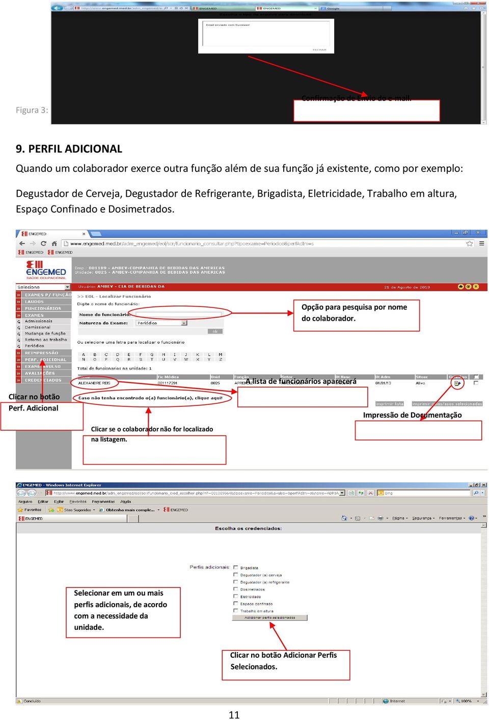 Refrigerante, Brigadista, Eletricidade, Trabalho em altura, Espaço Confinado e Dosimetrados. Opção para pesquisa por nome do colaborador.