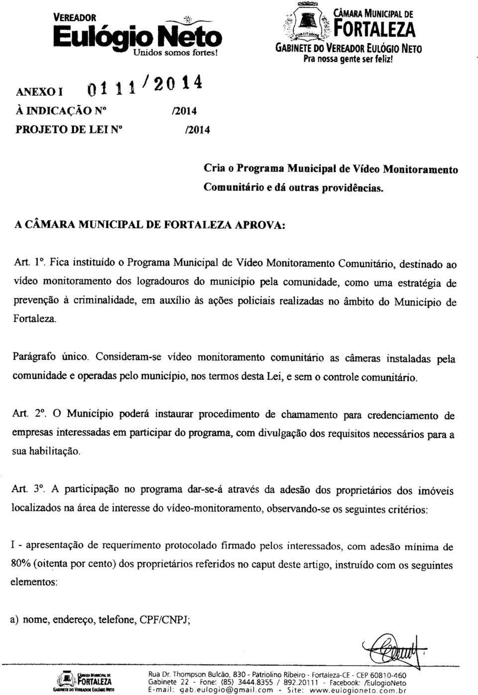 providências. A CÂMARA MUNICIPAL DE FORTALEZA APROVA: Art. 1.