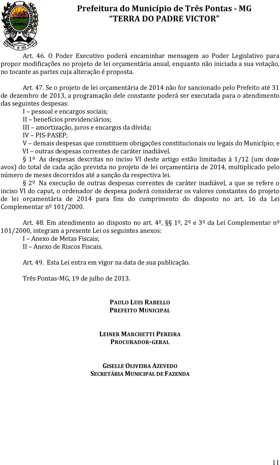 alteração é proposta. Art. 47.