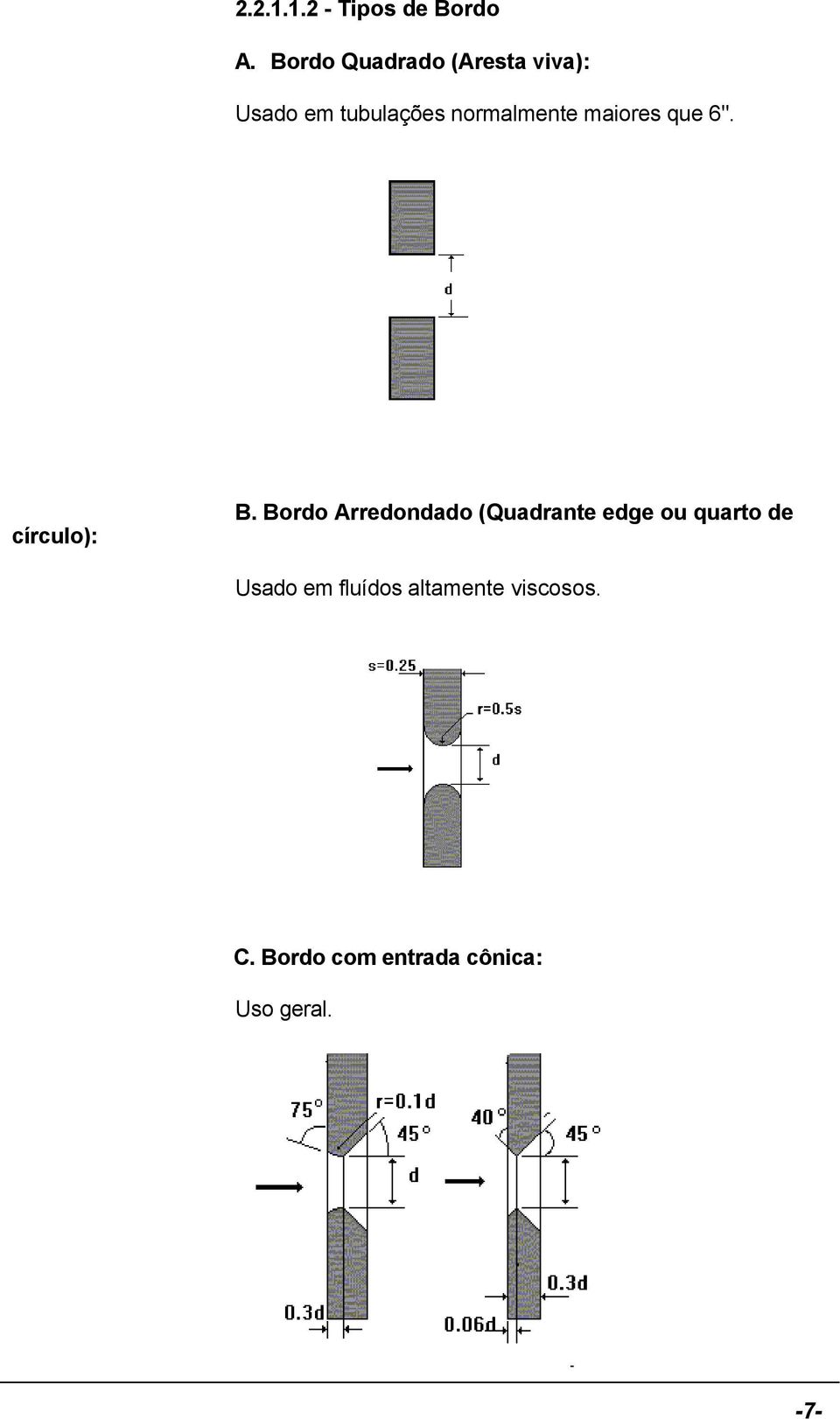 maiores que 6". círculo): B.