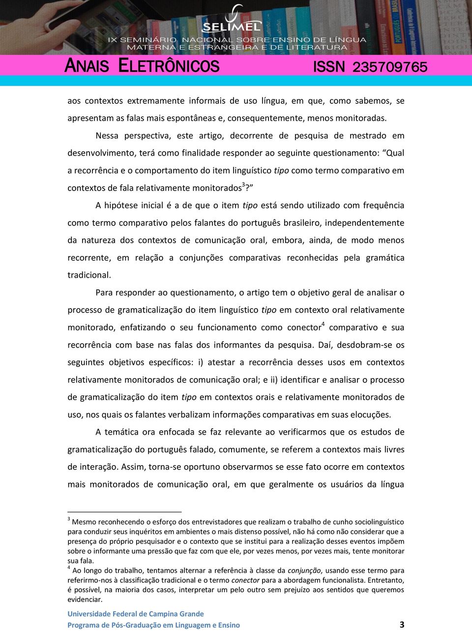 linguístico tipo como termo comparativo em contextos de fala relativamente monitorados 3?