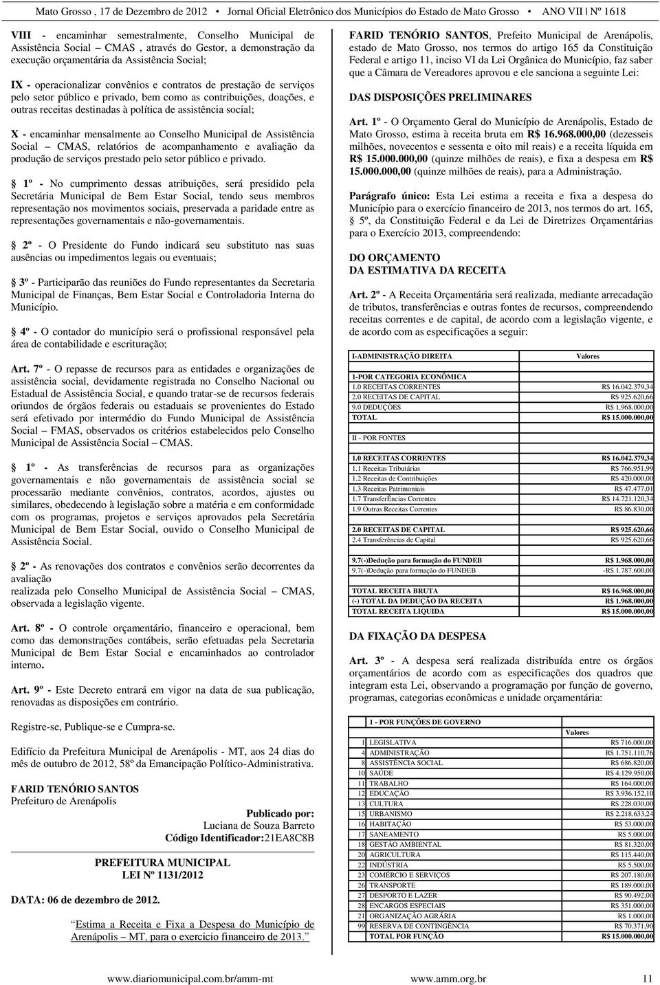 Conselho Municipal de Assistência Social CMAS, relatórios de acompanhamento e avaliação da produção de serviços prestado pelo setor público e privado.