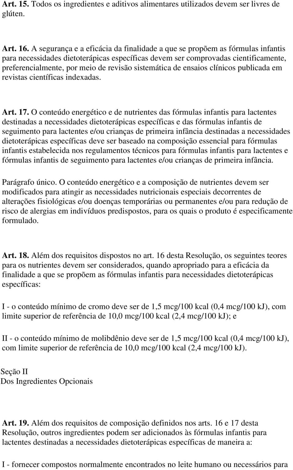 sistemática de ensaios clínicos publicada em revistas científicas indexadas. Art. 17.
