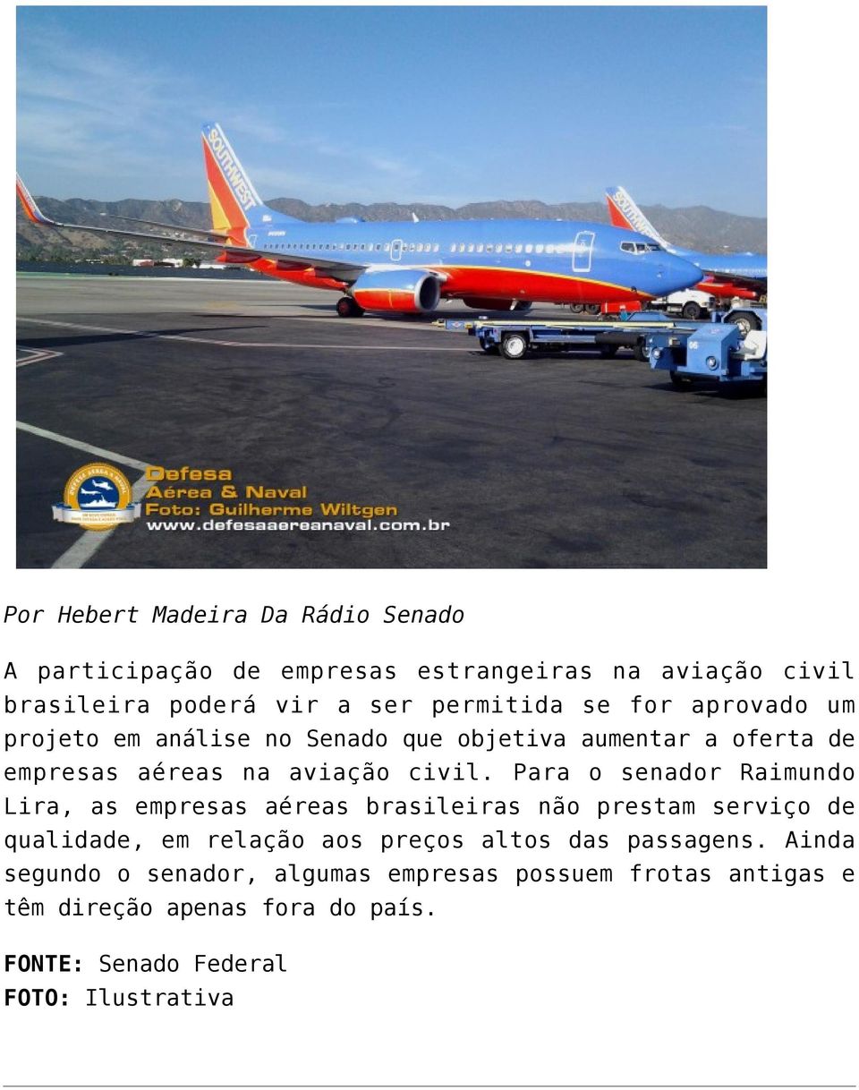 Para o senador Raimundo Lira, as empresas aéreas brasileiras não prestam serviço de qualidade, em relação aos preços altos das