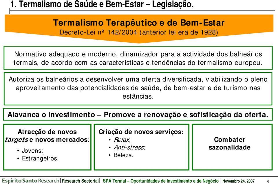 as características e tendências do termalismo europeu.