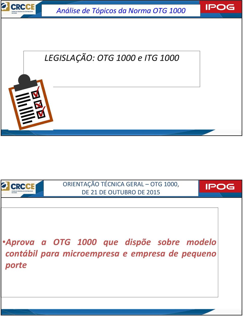 21 DE OUTUBRO DE 2015 Aprova a OTG 1000 que dispõe