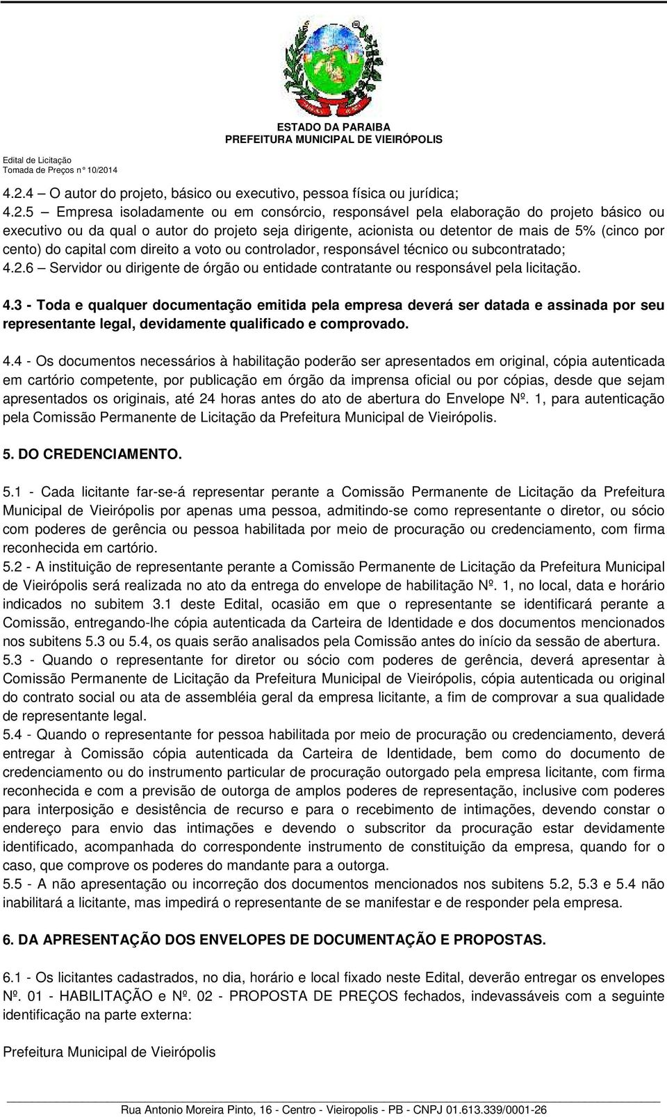 4 O autor do projeto, básico ou executivo, pessoa física ou jurídica; 4.2.