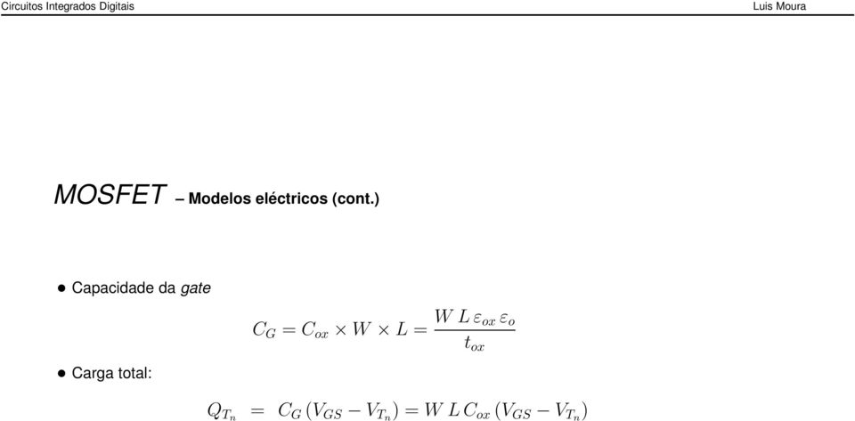 G = C ox W L = W L ε ox ε o t ox Q