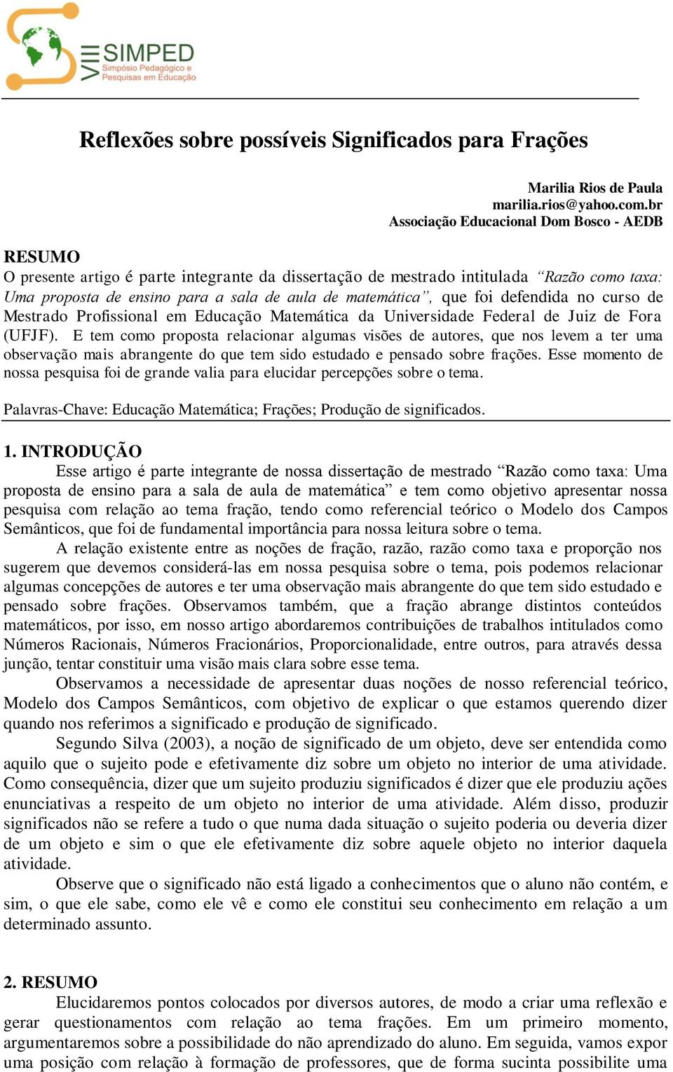 que foi defendida no curso de Mestrado Profissional em Educação Matemática da Universidade Federal de Juiz de Fora (UFJF).