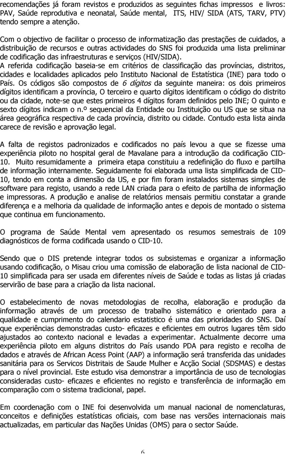 infraestruturas e serviços (HIV/SIDA).