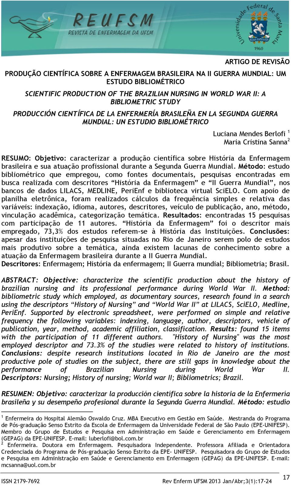 científica sobre História da Enfermagem brasileira e sua atuação profissional durante a Segunda Guerra Mundial.