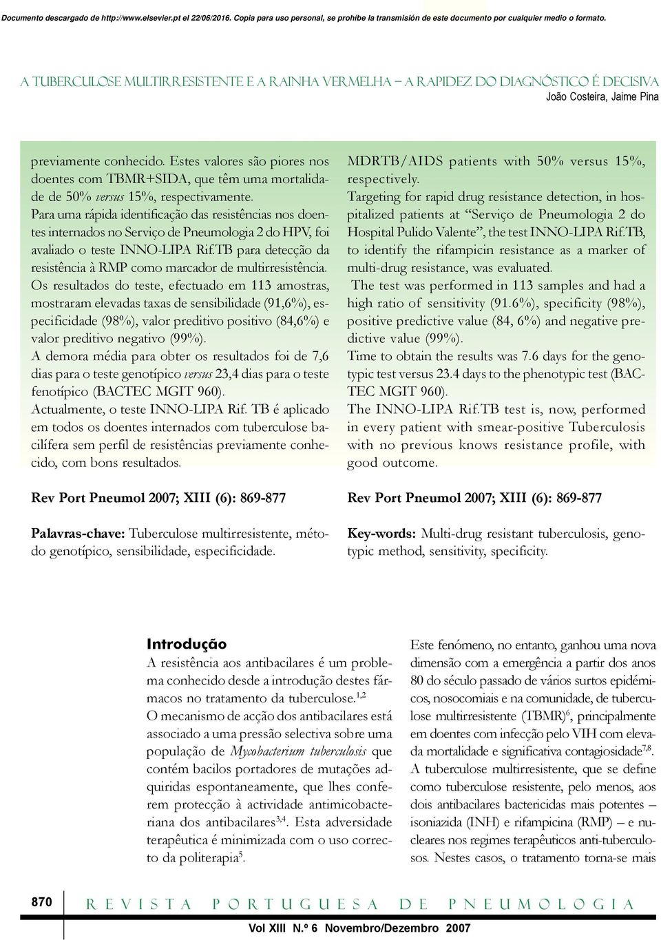 TB para detecção da resistência à RMP como marcador de multirresistência.