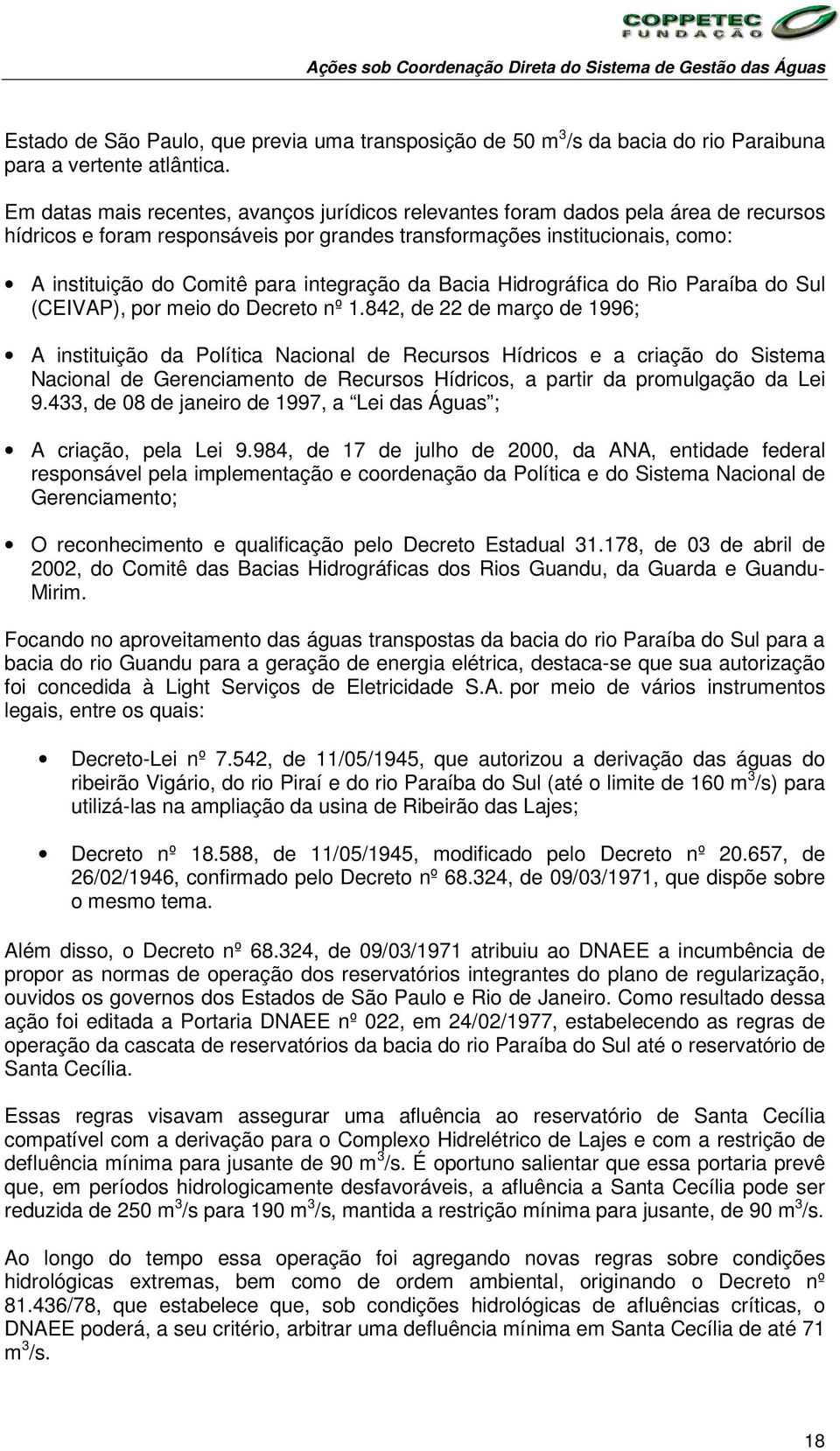 integração da Bacia Hidrográfica do Rio Paraíba do Sul (CEIVAP), por meio do Decreto nº 1.