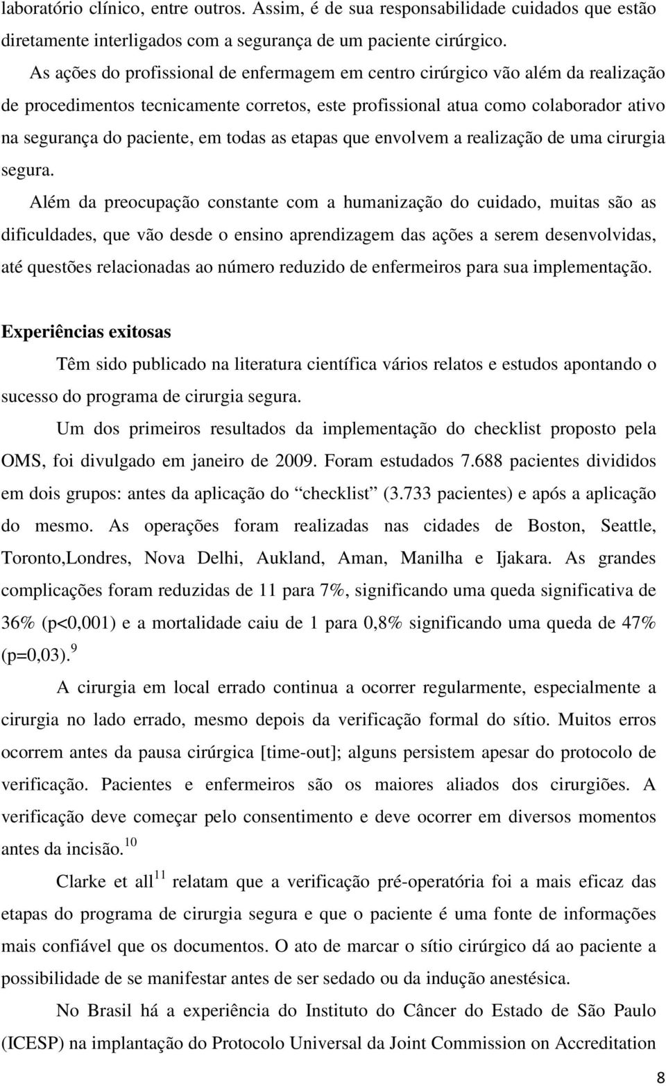 todas as etapas que envolvem a realização de uma cirurgia segura.