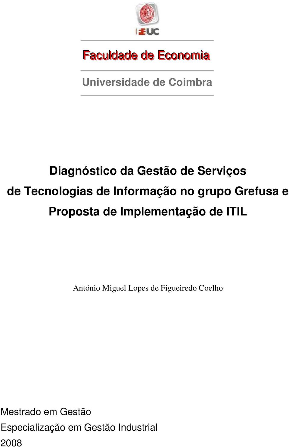 Grefusa e Proposta de Implementação de ITIL António Miguel