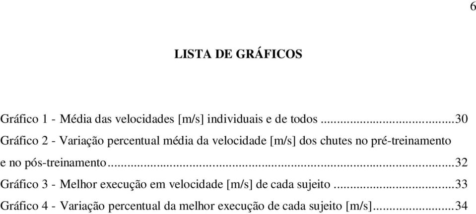 pré-treinamento e no pós-treinamento.