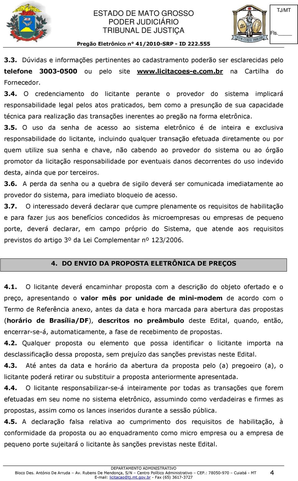 inerentes ao pregão na forma eletrônica. 3.5.