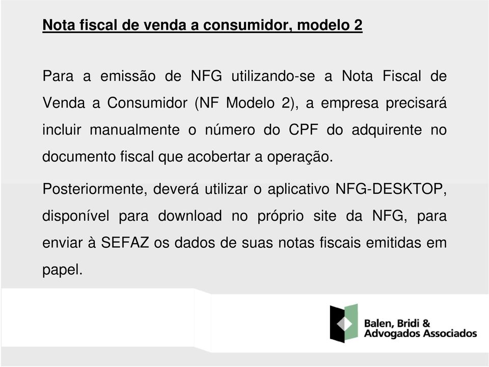 documento fiscal que acobertar a operação.