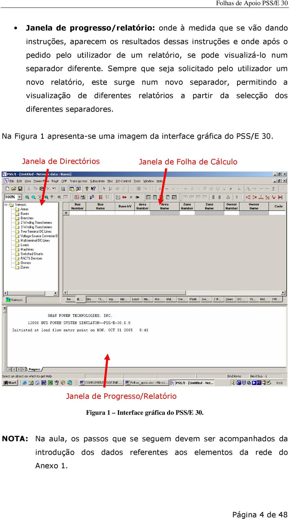 Sempre que seja solicitado pelo utilizador um novo relatório, este surge num novo separador, permitindo a visualização de diferentes relatórios a partir da selecção dos diferentes