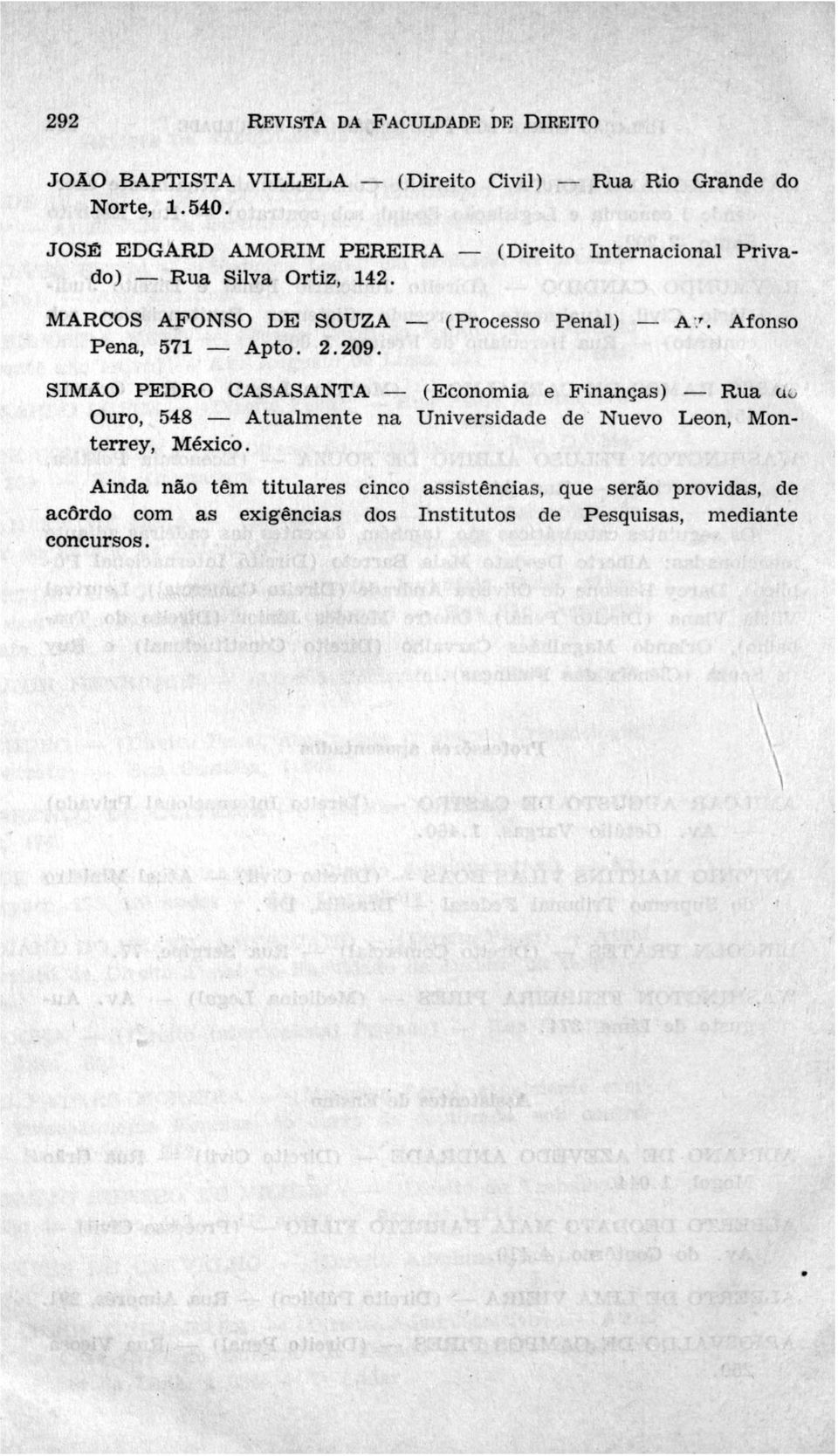MARCOS AFONSO DE SOUZA (Processo Penal) A 7. Afonso Pena, 571 Apto. 2.209.