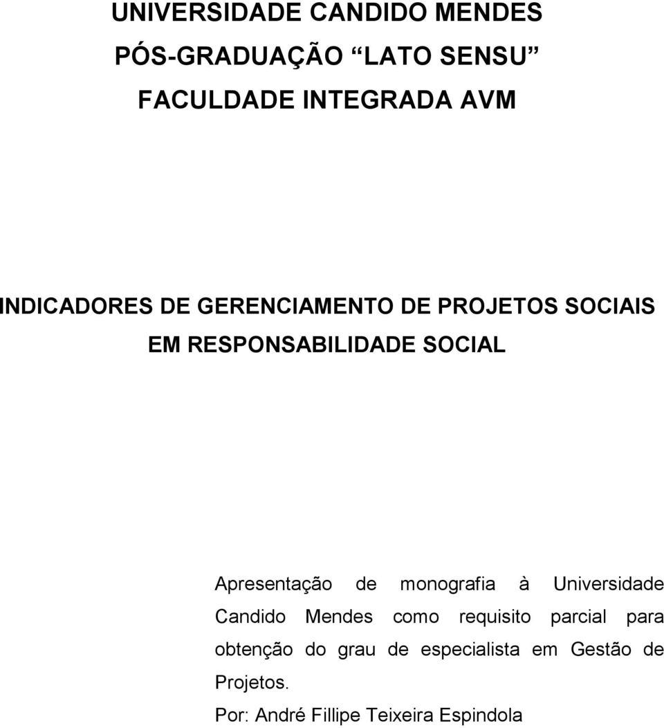 Apresentação de monografia à Universidade Candido Mendes como requisito parcial