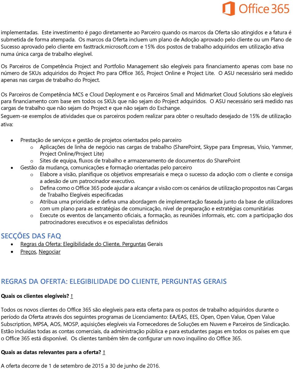 com e 15% dos postos de trabalho adquiridos em utilização ativa numa única carga de trabalho elegível.