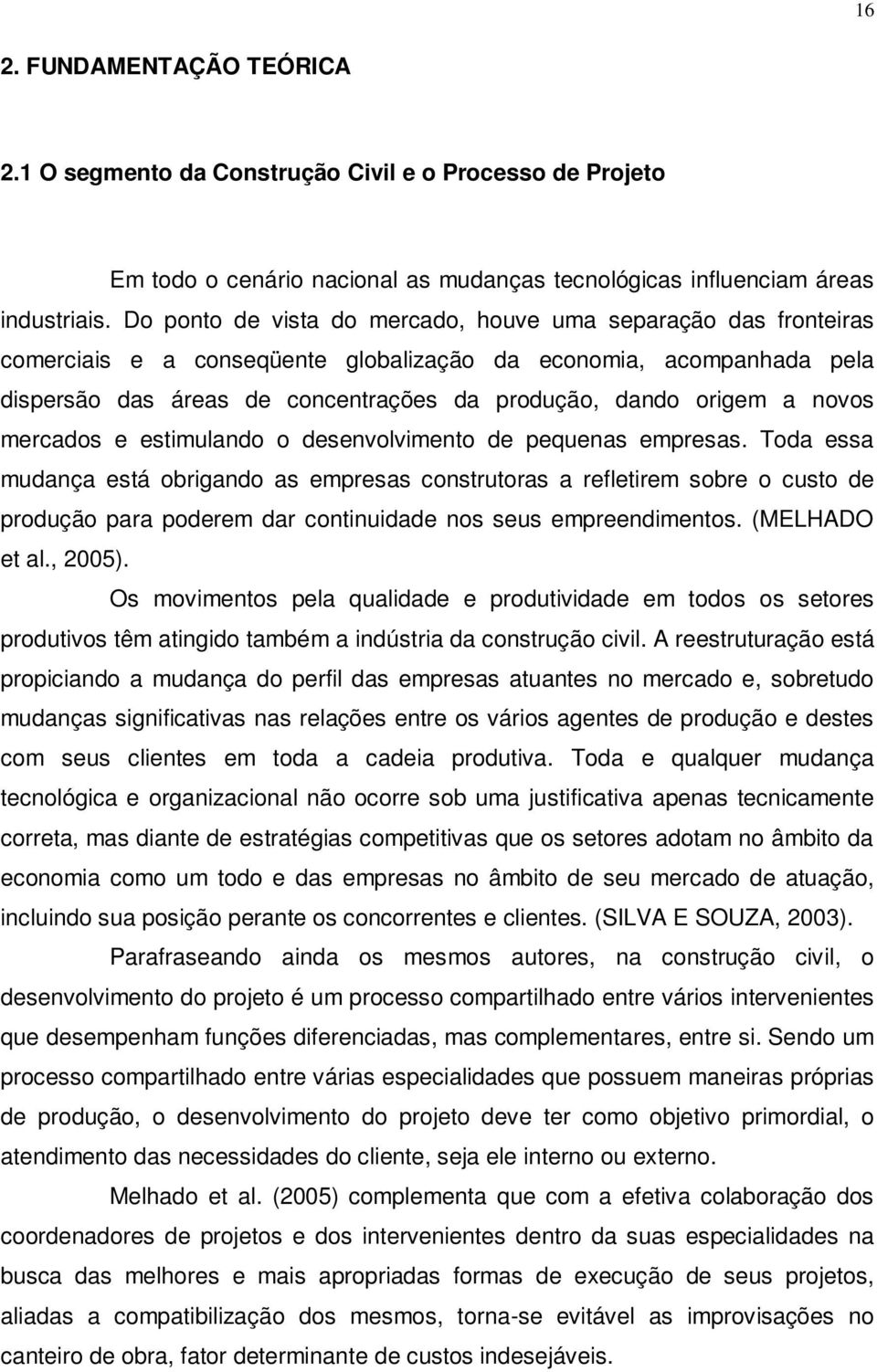 novos mercados e estimulando o desenvolvimento de pequenas empresas.