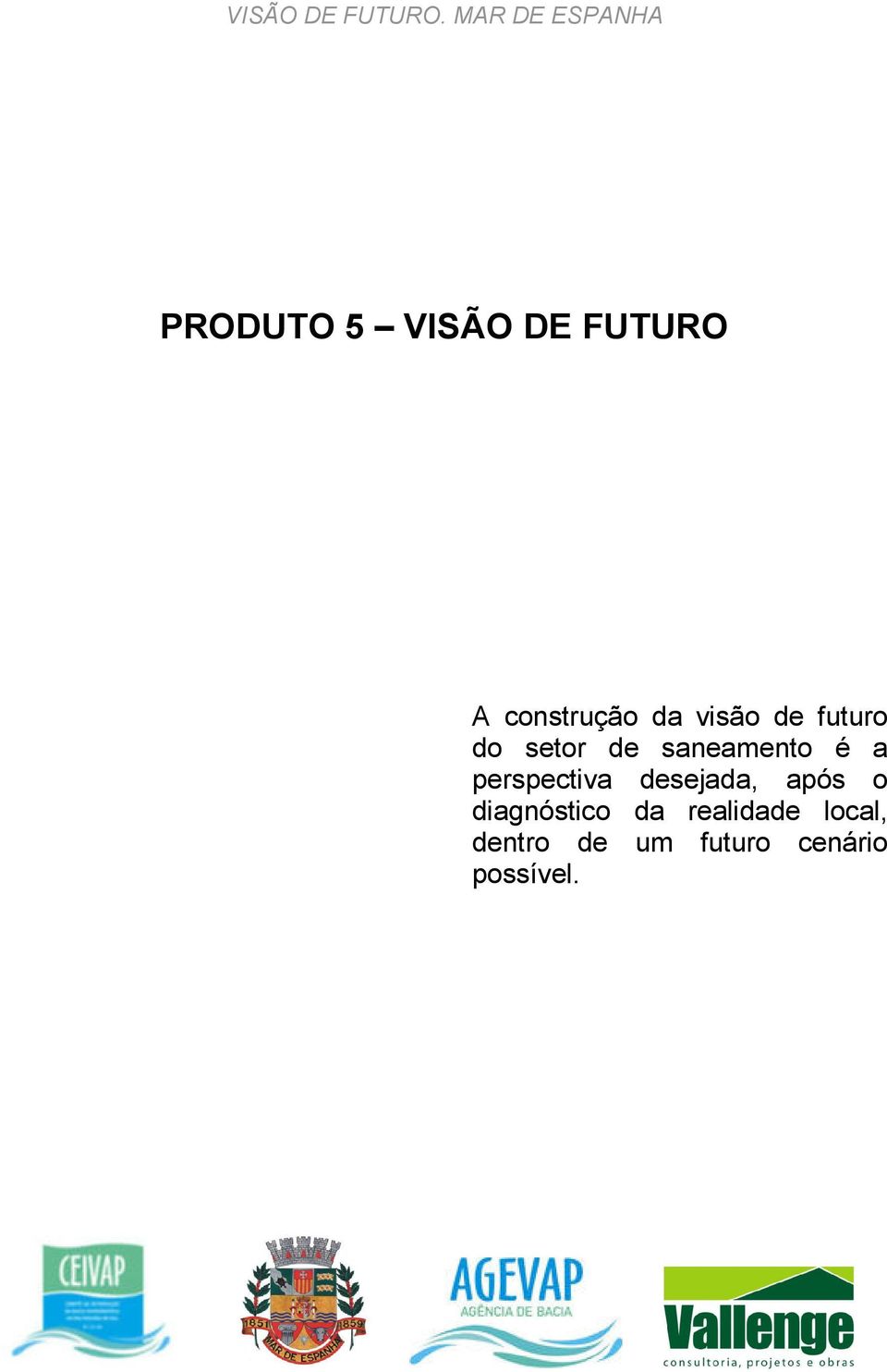 da visão de futuro do setor de saneamento é a