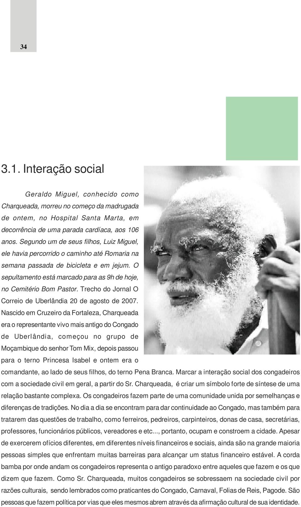 Trecho do Jornal O Correio de Uberlândia 20 de agosto de 2007.