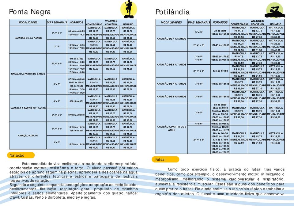 16h40 16h40 às 17h30 R$ 22,50 R$ 31,50 R$ 45,00 17h30 às 18h20 07h50 às 08h40 8h40 às 09h30 R$ 9,75 R$ 13,65 R$ 19,50 15h às 15h50 16h40 às 17h30 17h30 às 18h20 06h10 às 07h 07h50 às 08h40 R$ 9,75 R$