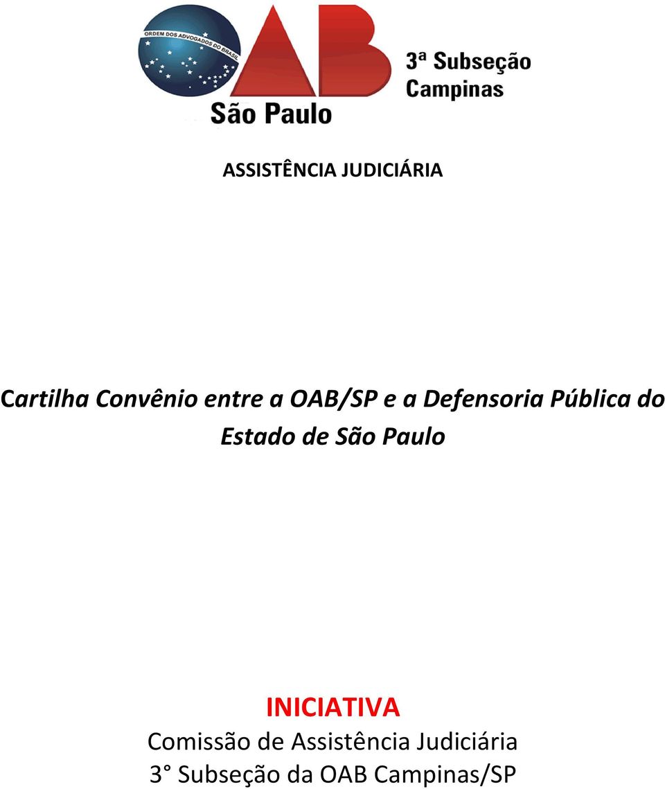 Estado de São Paulo INICIATIVA Comissão de