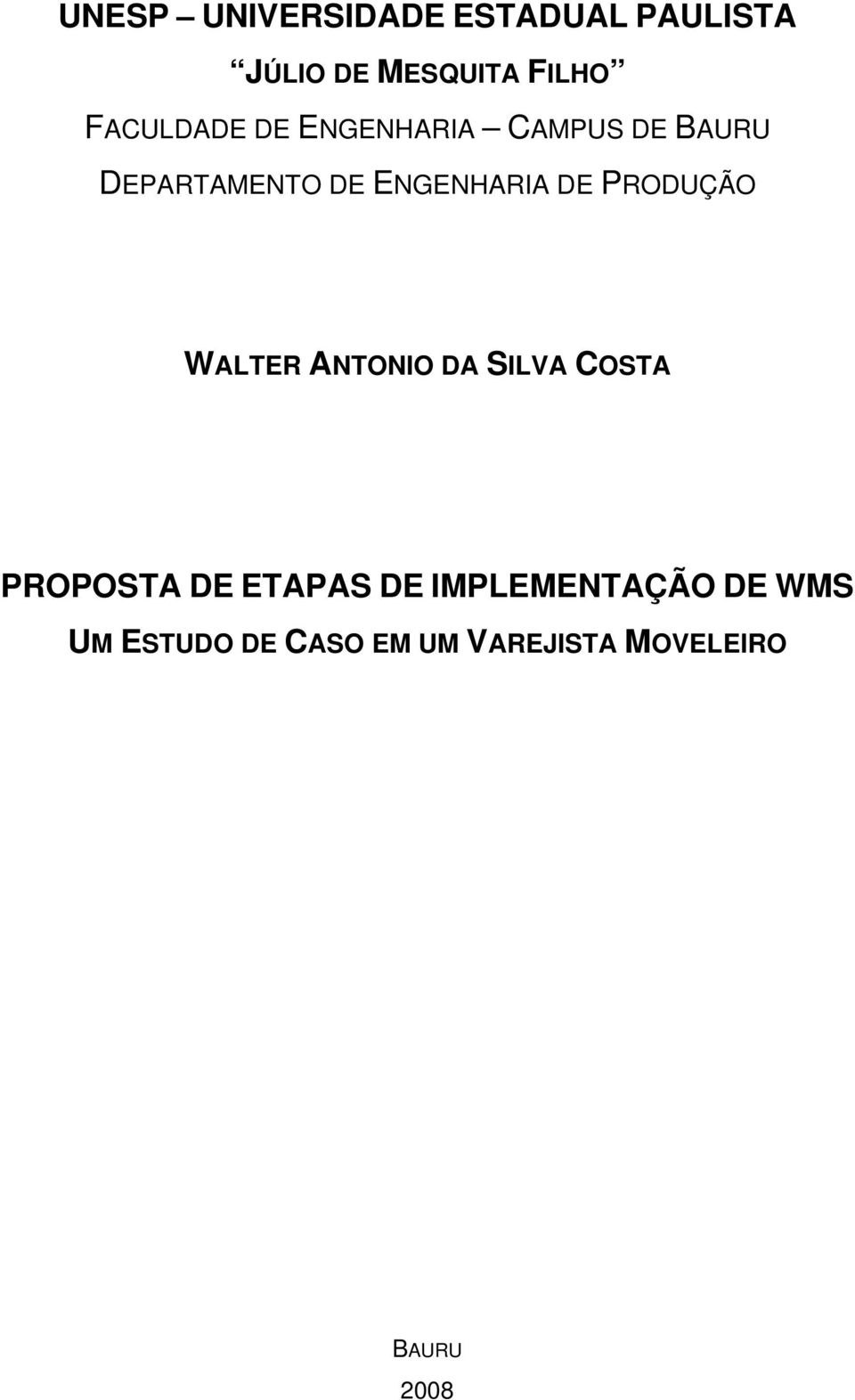 DE PRODUÇÃO WALTER ANTONIO DA SILVA COSTA PROPOSTA DE ETAPAS DE