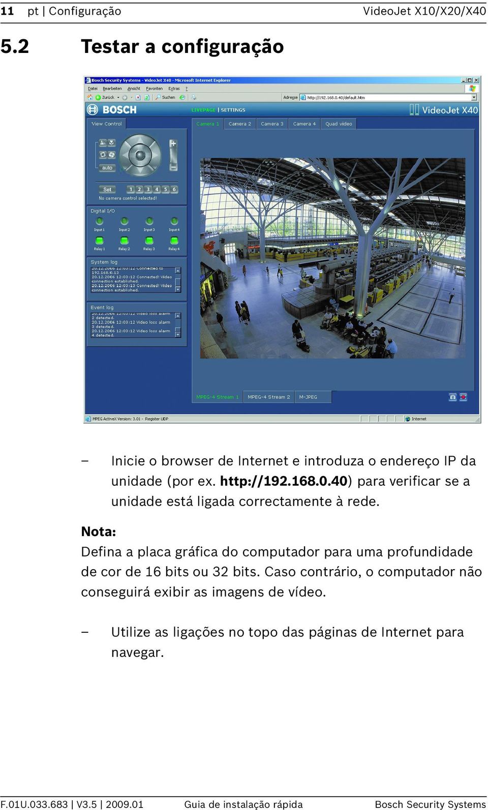 168.0.40) para verificar se a unidade está ligada correctamente à rede.