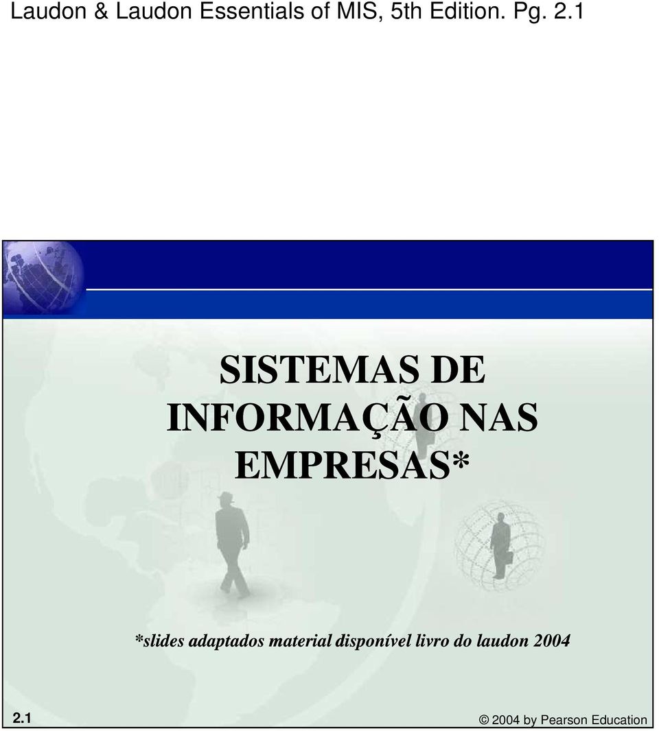 1 SISTEMAS DE INFORMAÇÃO NAS EMPRESAS*