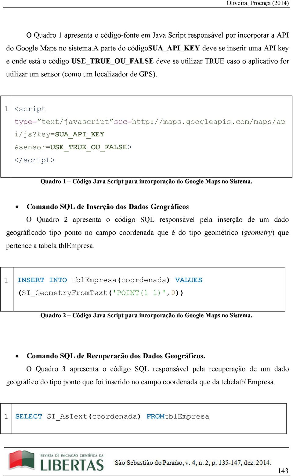 1 <script type= text/javascript src=http://maps.googleapis.com/maps/ap i/js?