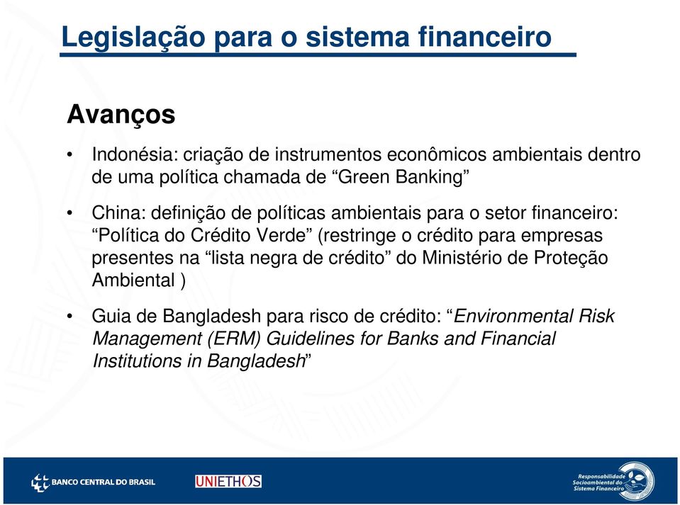 Verde (restringe o crédito para empresas presentes na lista negra de crédito do Ministério de Proteção Ambiental ) Guia de