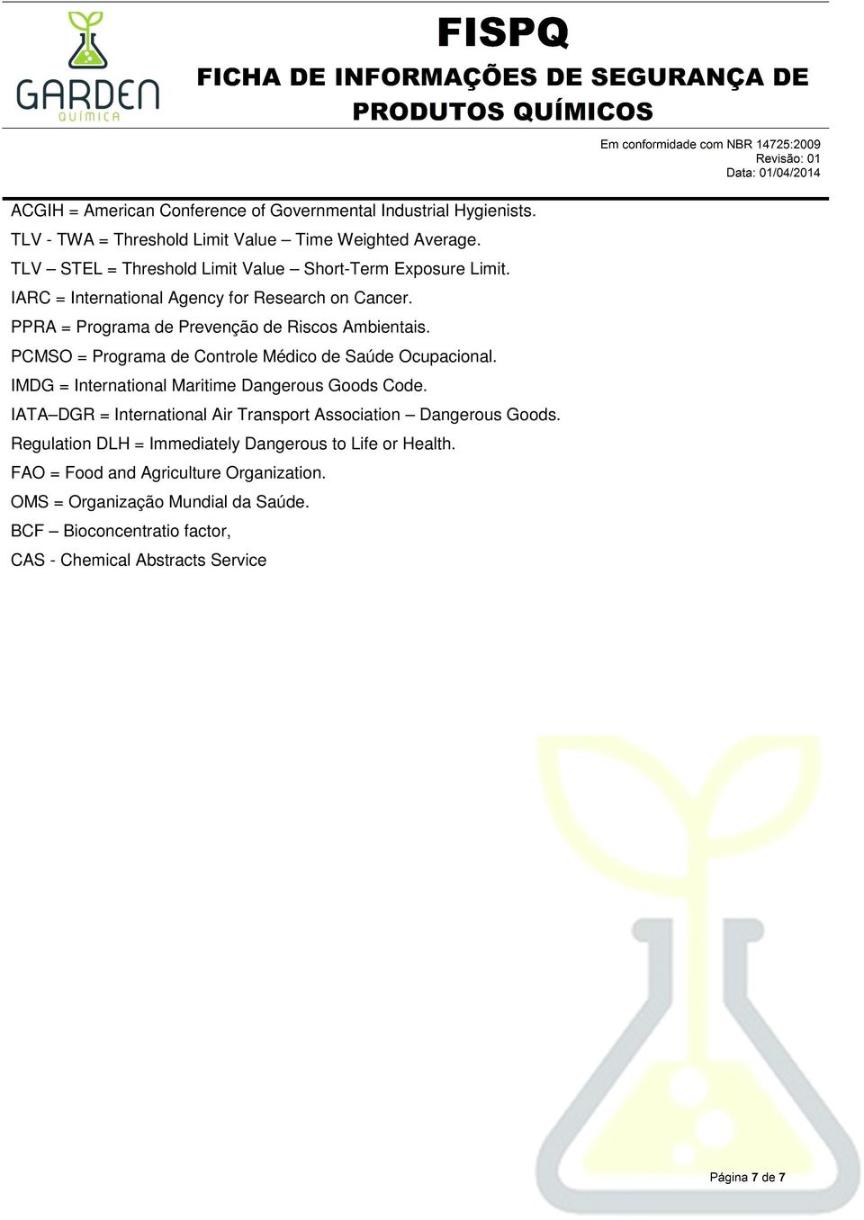 PCMSO = Programa de Controle Médico de Saúde Ocupacional. IMDG = International Maritime Dangerous Goods Code.