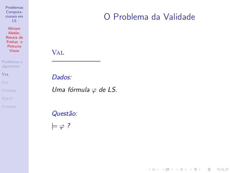 Questão: = ϕ?