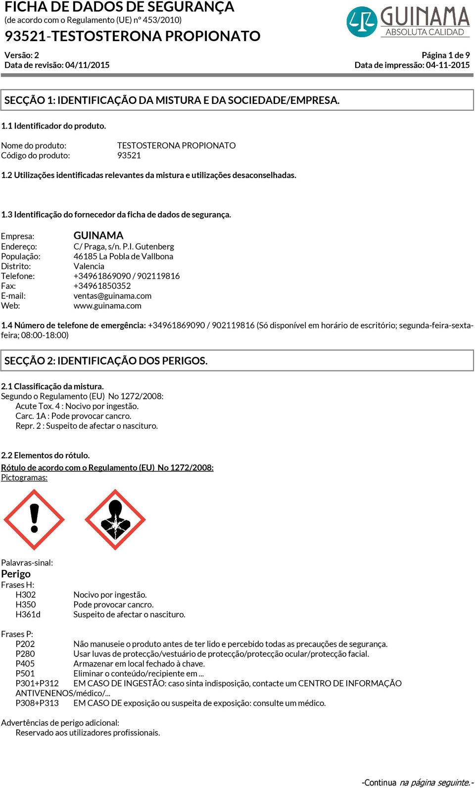 entificação do fornecedor da ficha de dados de segurança. Empresa: GUIN