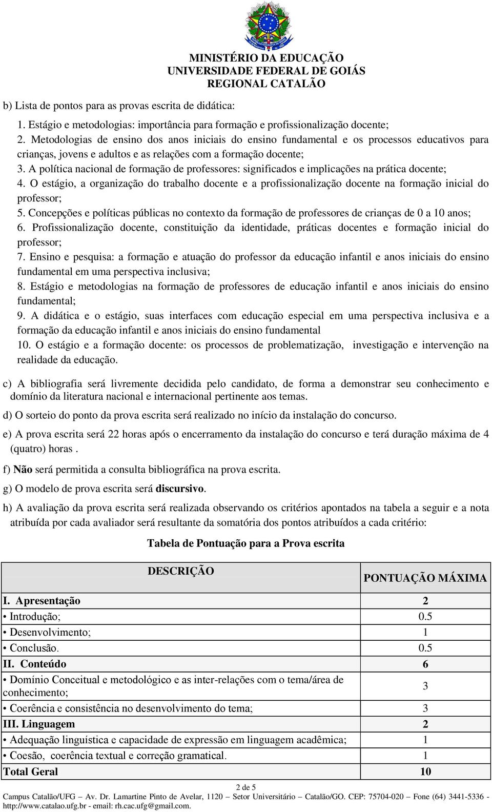 A política nacional de formação de professores: significados e implicações na prática docente; 4.