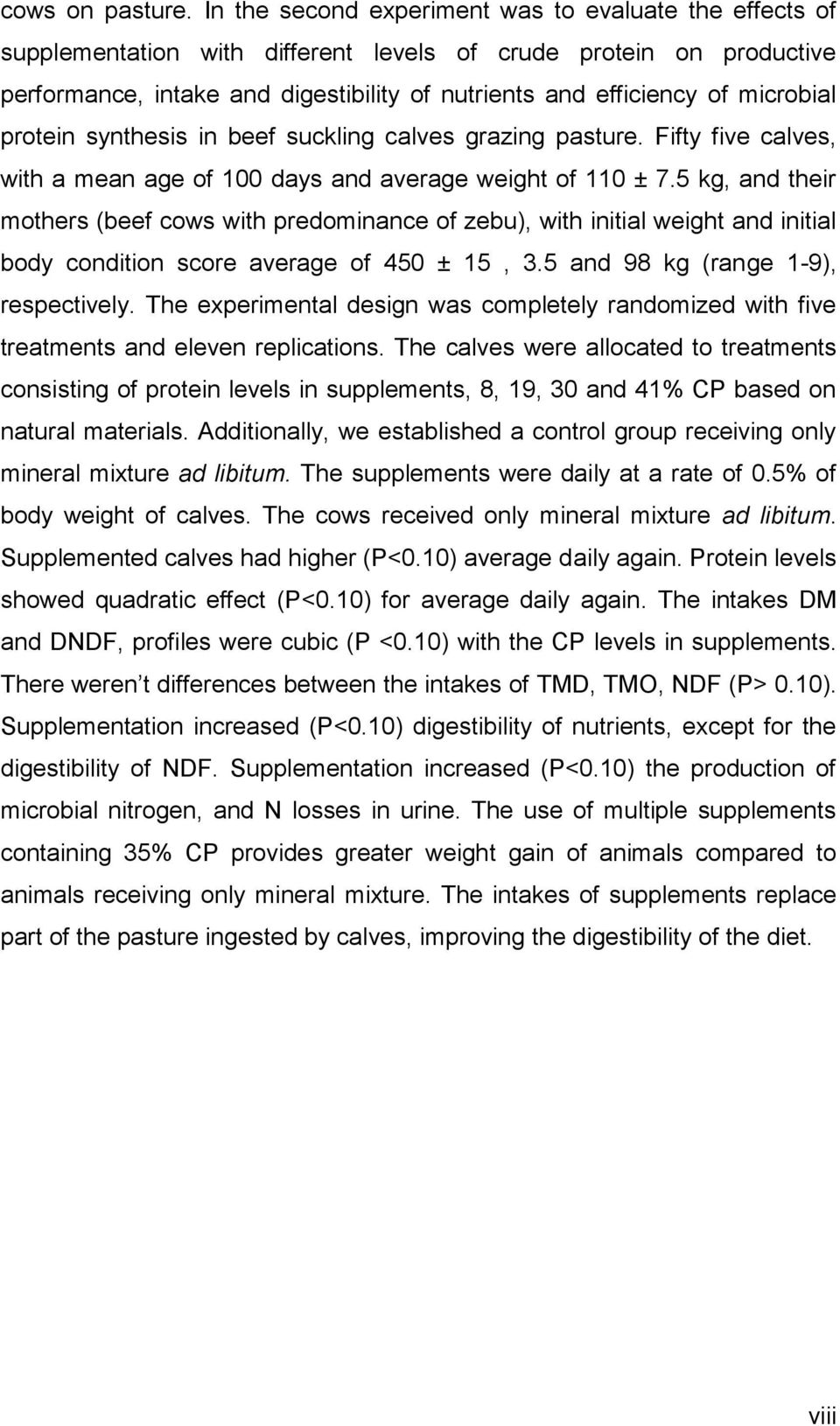 microbial protein synthesis in beef suckling calves grazing pasture. Fifty five calves, with a mean age of 100 days and average weight of 110 ± 7.