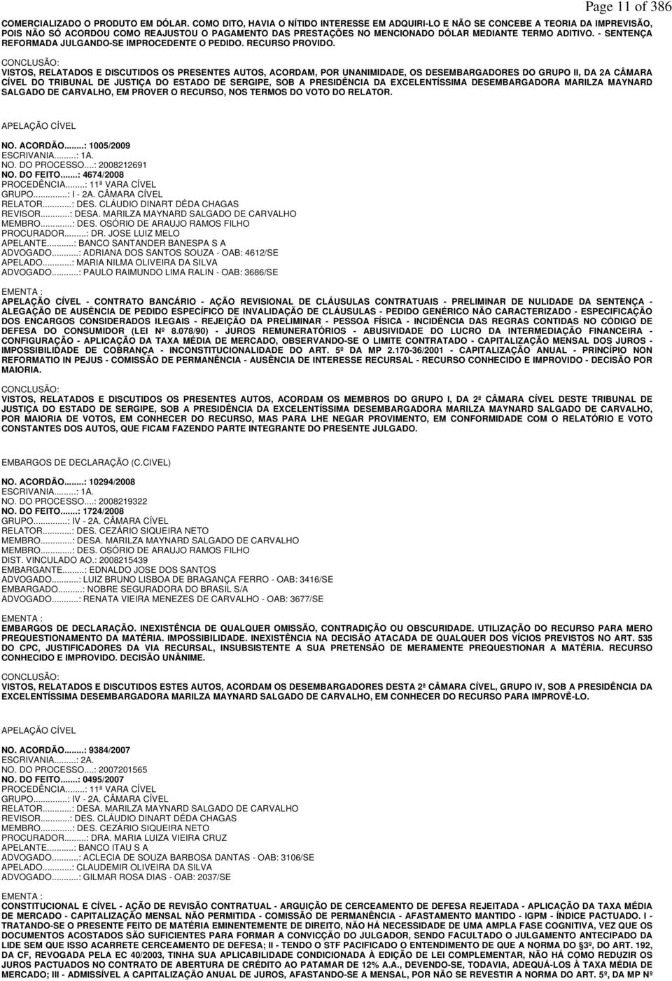 - SENTENÇA REFORMADA JULGANDO-SE IMPROCEDENTE O PEDIDO. RECURSO PROVIDO.