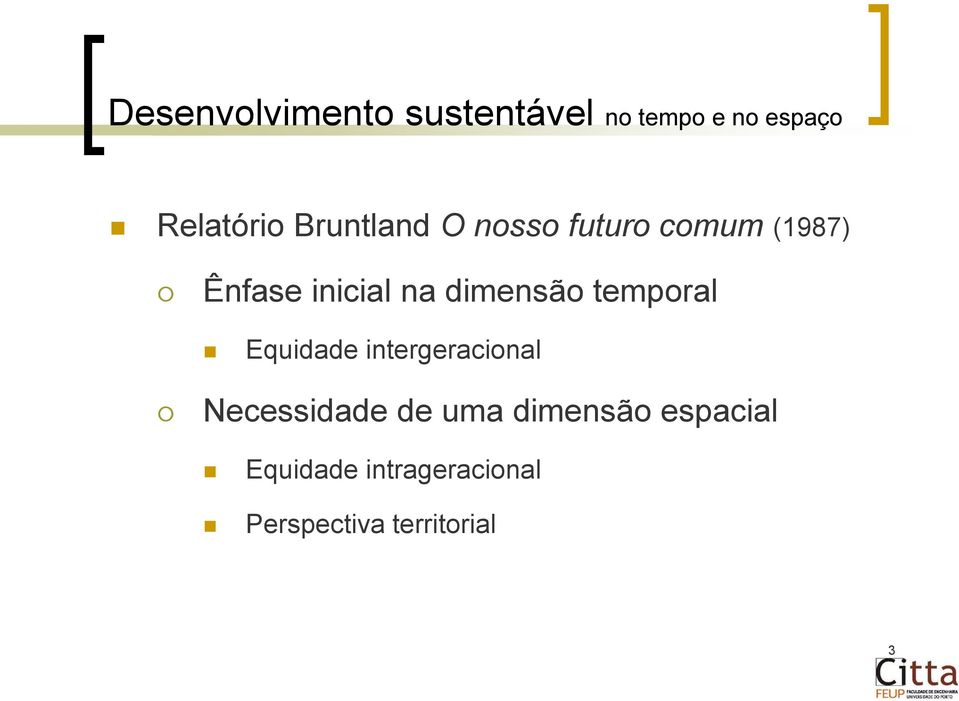 dimensão temporal Equidade intergeracional Necessidade de uma