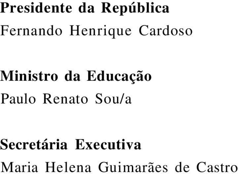 Educação Paulo Renato Sou/a