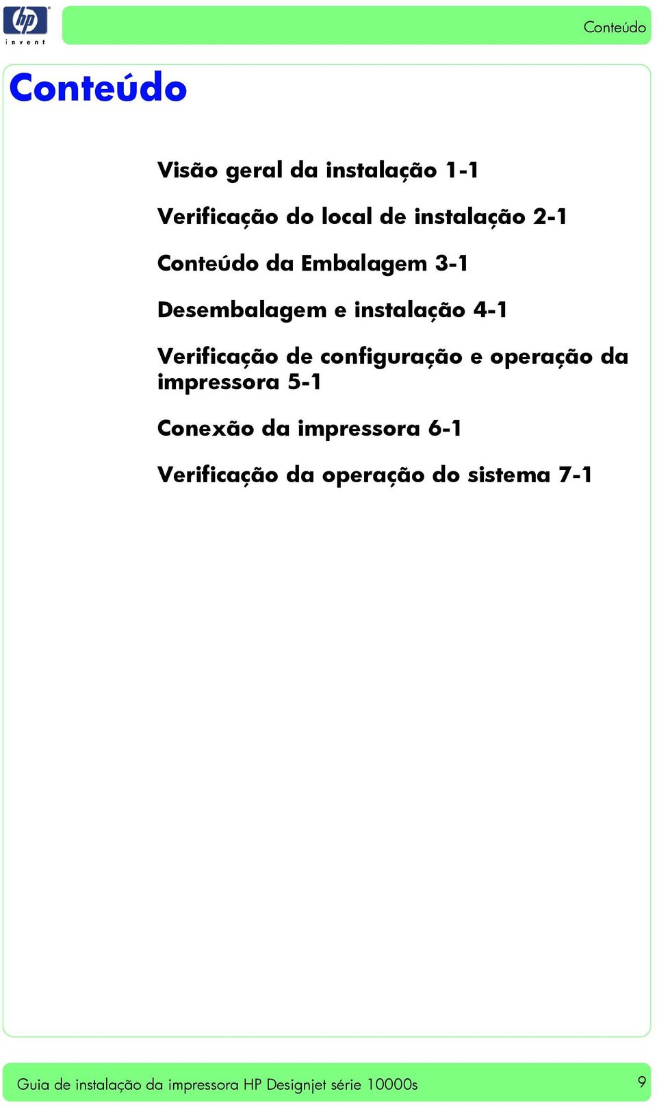 de configuração e operação da impressora 5- Conexão da impressora 6-